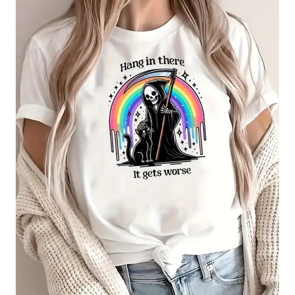 Hang in there it gets worse handmade custom graphic tshirt or hoodie, dark humor - Picture 1 of 5